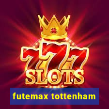 futemax tottenham